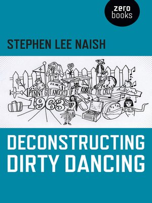 cover image of Deconstructing Dirty Dancing